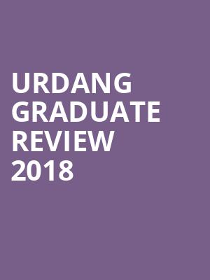 Urdang Graduate Review 2018 at Shaw Theatre